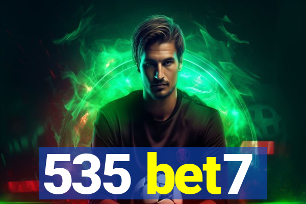 535 bet7